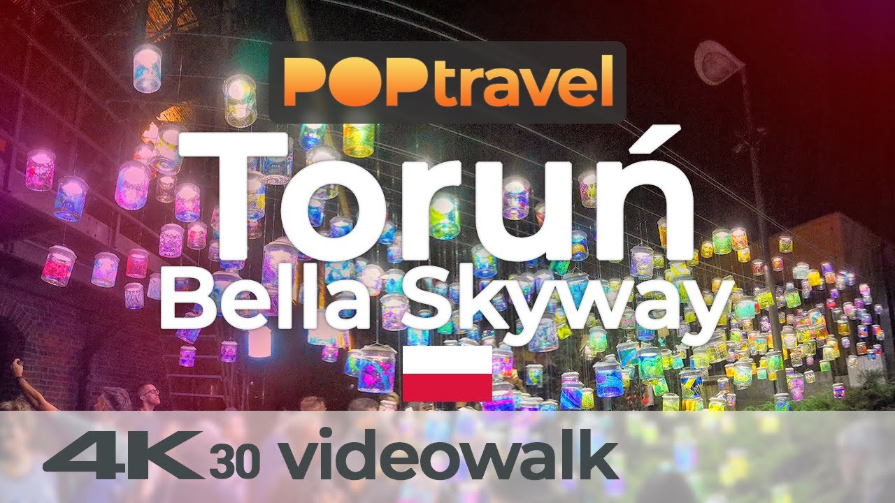 Walking in TORUN / Poland 🇵🇱- Bella Skyway Night Tour - 4K (UHD)